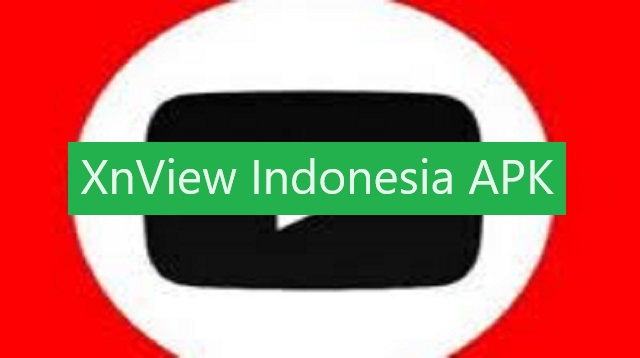 XnView Indonesia APK