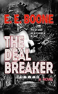 The Deal Breaker - a fast-paced thriller book promotion by E. E. Boone