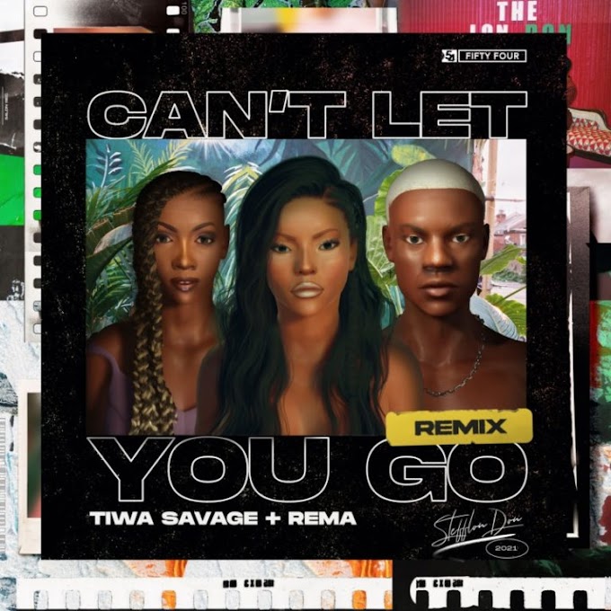 Stefflon Don – “Can’t Let You Go” Remix ft. Tiwa Savage x Rema