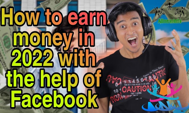 How To Earn Money In 2022 With The Help Of Facebook - 5 Easy Steps