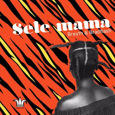 Breyth - Sele Mama (feat. BradFlash) [Download]