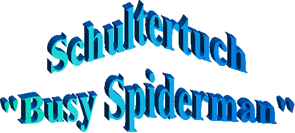 Schultertuch 'Busy Spiderman' ☆kostenlose Anleitung☆