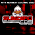 MTS NO BEAT EP ATUALIZADO AGOSTO 2022