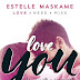 RESEÑA " LOVE YOU " DE ESTELLE MASKAME