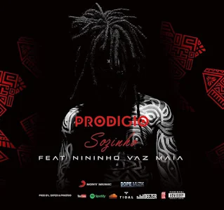 Prodígio Feat. Nininho Vaz Maia - Sozinho  (2020)