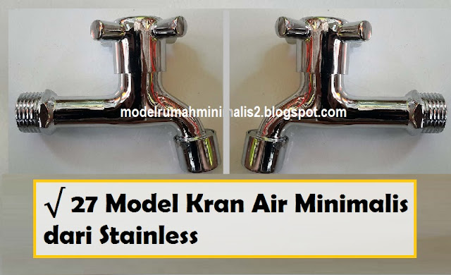 Model Kran Air Minimalis dari Stainless