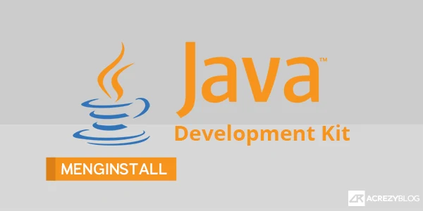 Menginstall dan Konfigurasi Java SE Development Kit (JDK) pada Windows