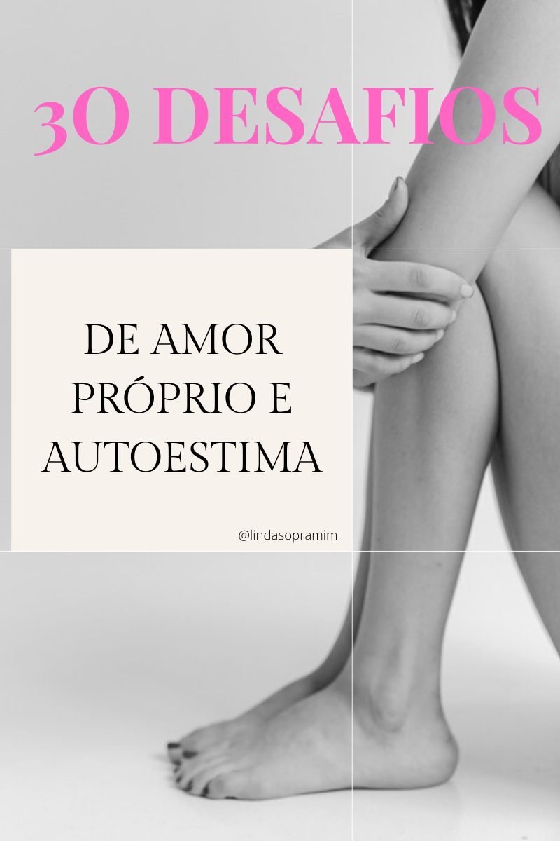 desafio-de-autoestima-e-amor-proprio-linda-so-pra-mim