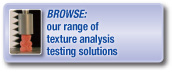 Browse our range of texture analysis testing solutions