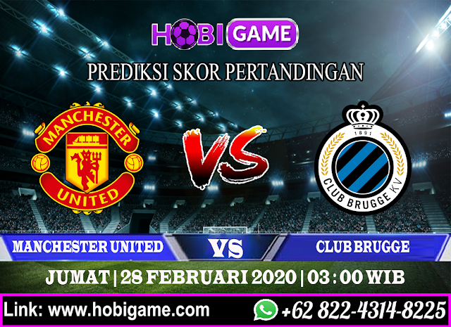 PREDIKSI MANCHESTER UNITED VS CLUB BRUGGE 28 FEBRUARI 2020