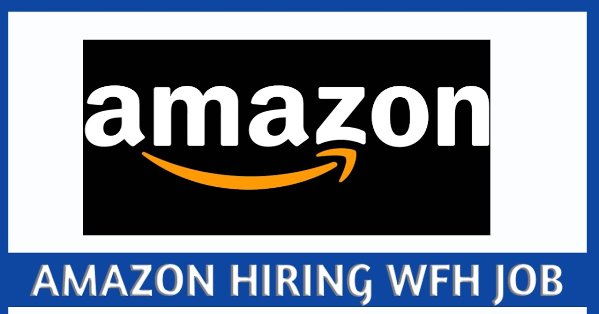 Amazon Hiring Wfh Job