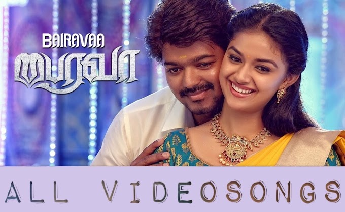 Bairavaa New Tamil Movie - All Videosongs