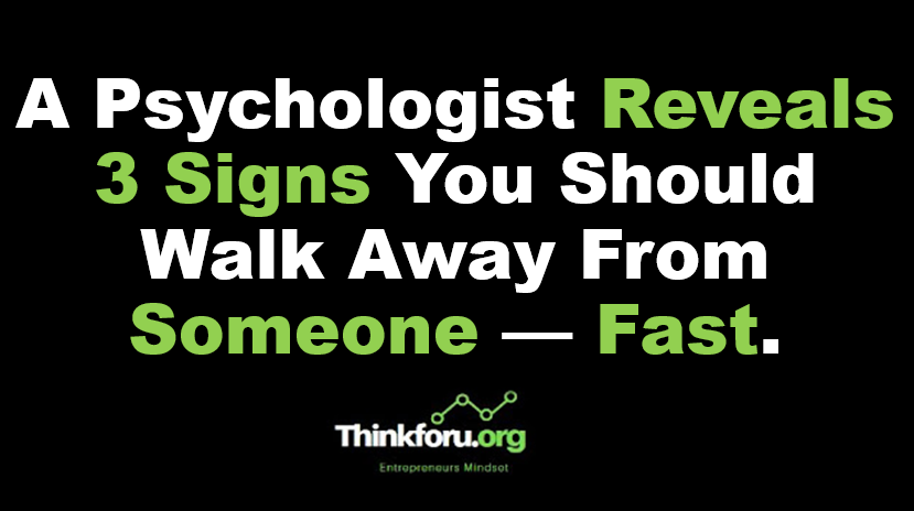 Cover Image of A Psychologist Reveals 3 Signs You Should Walk Away From Someone — Fast.