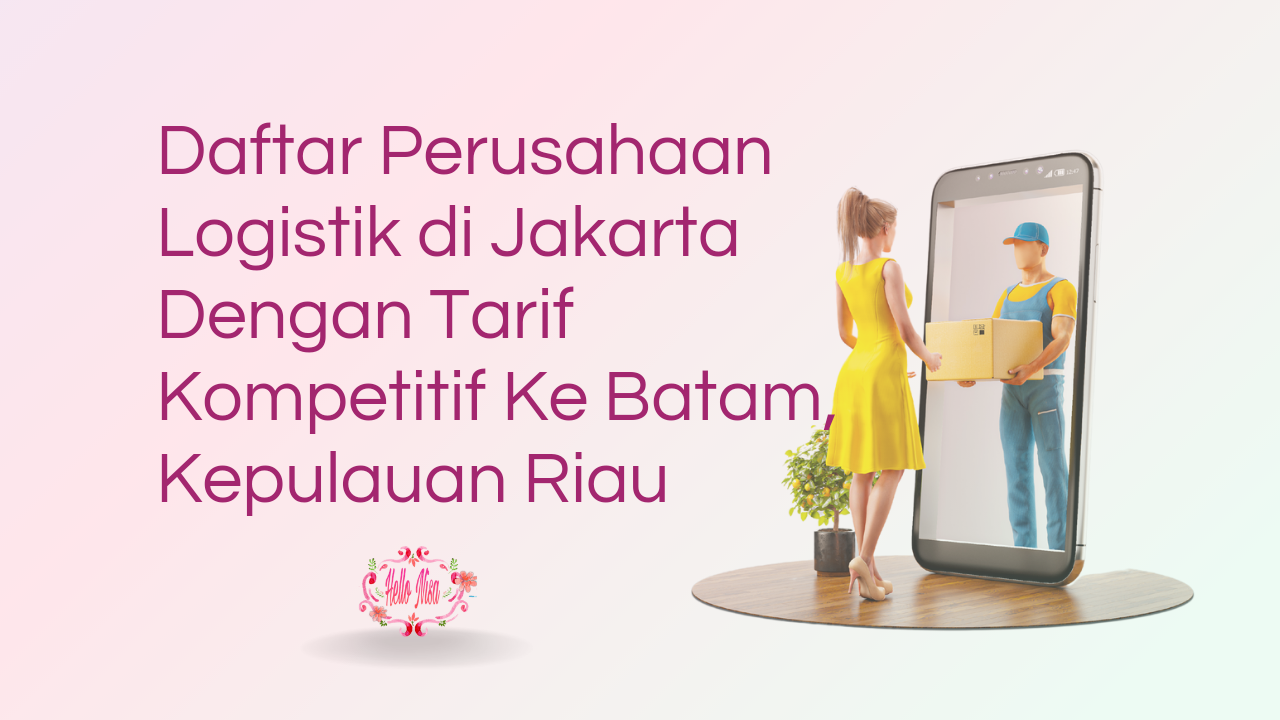 Daftar-perusahaan-logistik-jakarta-Batam