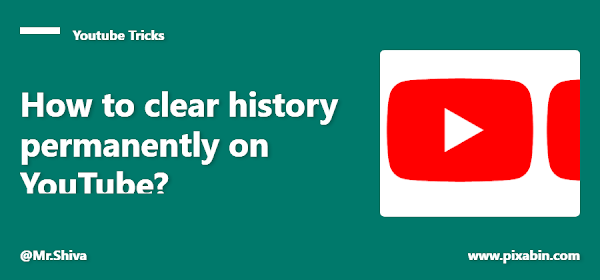 How to clear history permanently on YouTube?