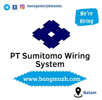 Lowongan Kerja Batam PT Sumitomo Wiring System