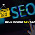 Unveiling the Truth: Blue Rocket SEO Scam Exposed
