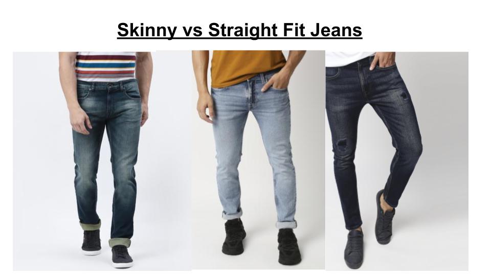 Skinny vs Straight Fit Jeans – Everything You Need To Know! – Denimclothing