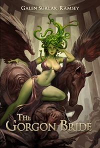 The Gorgon Bride (Galen Surlak-Ramsey)