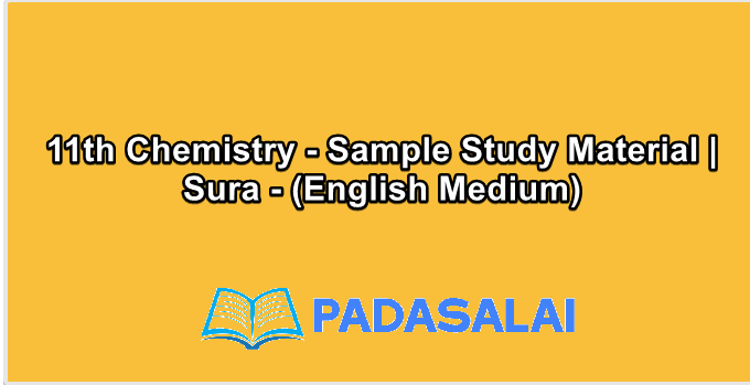 11th Chemistry - Sample Study Material | Sura - (English Medium)