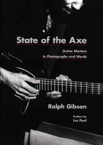 State Of The Axe – Guitar Masters in Photographs and Words