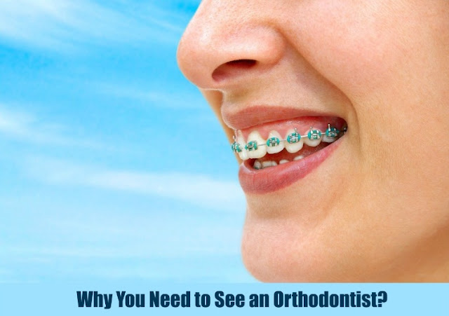 Why You Need to See an Orthodontist?