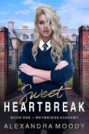 Sweet Heartbreak (Weybridge Academy Book 1) by Alexandra Moody  in pdf