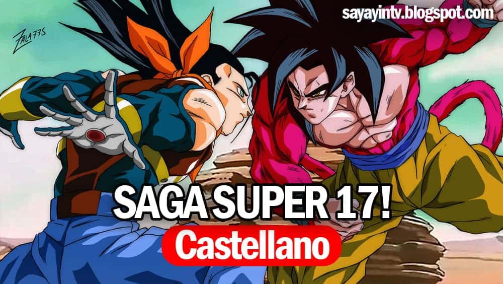 capitulos de Dragon Ball GT Super androide 17 doblaje español