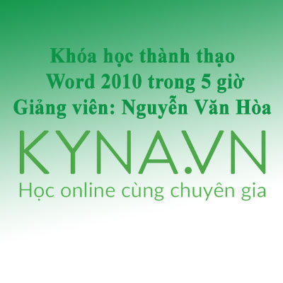 Thành Thạo Word 2010 trong 5 giờ - KYNA