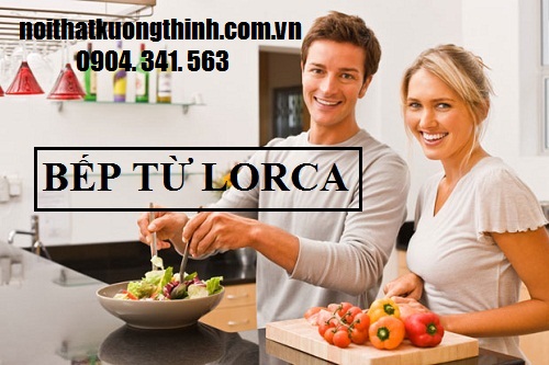 bếp từ Lorca nhập khẩu Tây Ban Nha