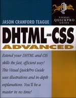 DHTML and CSS Advanced. Visual QuickPro Guide