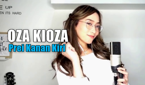 Oza Kioza, Dangdut Koplo, Lagu Cover, 2018, Download Lagu Oza Kioza - Prei Kanan Kiri Mp3