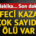 Feci kaza: Çok sayıda ölü var