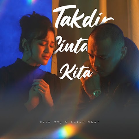 Erin CTJ & Asfan Shah - Takdir Cinta Kita MP3