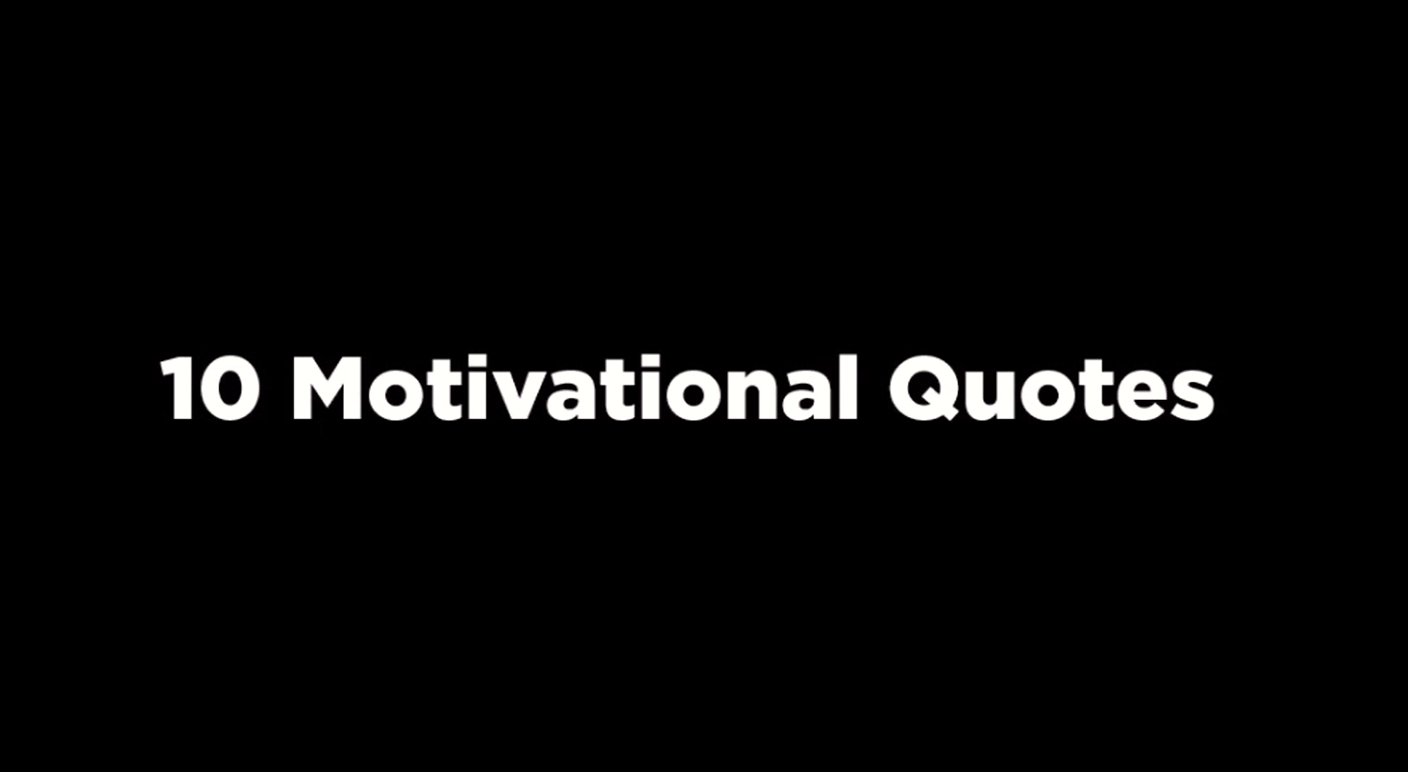 10 Motivational Quote Video