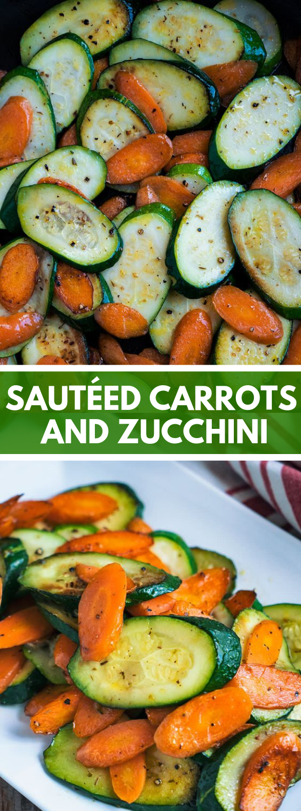 SAUTÉED CARROTS AND ZUCCHINI #veggies #delicioushealthy