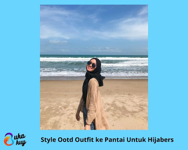 Style Ootd Outfit ke Pantai Untuk Hijabers