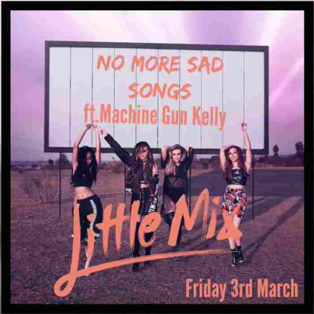 Little Mix Say 'no More Sad Songs' As Their Next Singl | Featuring Machine Gun Kelly! | Pop Songs In News