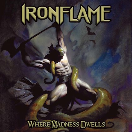 Ο δίσκος των Ironflame 'Where Madness Dwells'