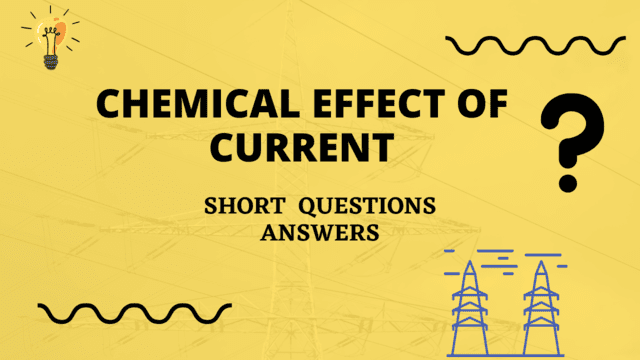 Chemical effect of current short questions Grade 12