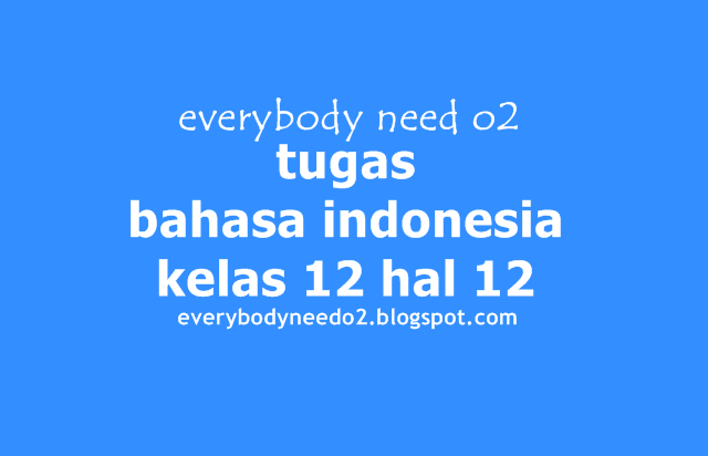 tugas bahasa indonesia kelas 12 hal 12,kunci jawaban bahasa indonesia halaman 12 kelas 12,kunci jawaban bahasa indonesia kelas 12 halaman 18,kunci jawaban bahasa indonesia kelas 12 halaman 9,kunci jawaban bahasa indonesia kelas 12 halaman 13,kunci jawaban bahasa indonesia kelas 12 halaman 12 semester 1,kunci jawaban bahasa indonesia kelas 12 halaman 11,kunci jawaban bahasa indonesia halaman 20,jawaban bahasa indonesia kelas xii halaman 12