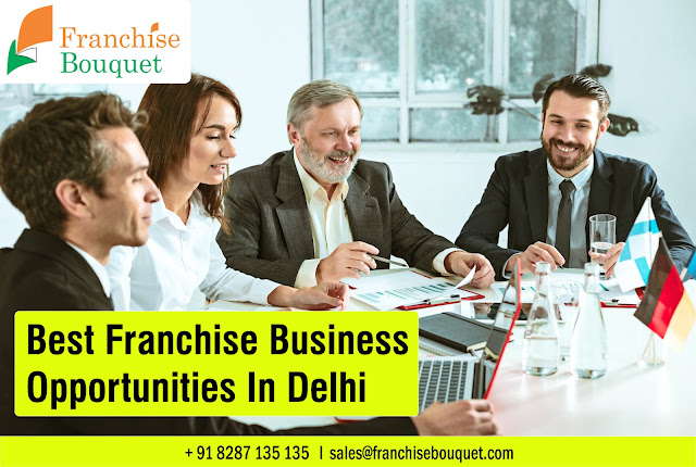 Best Franchise Business Opportunities in Delhi
