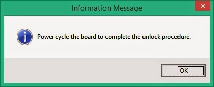 Power cycle the board to complete the unlock precedure