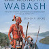 War Along the Wabash: The Ohio Indian Confederacy's Destruction of the U.S. Army, 1791 by Steven P. Locke