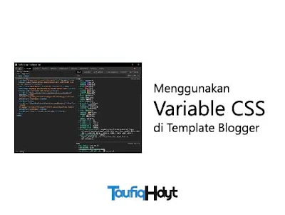 pengenalan variable css dan implementasinya di blogger