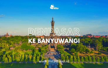 Travel dari Denpasar ke Banyuwangi