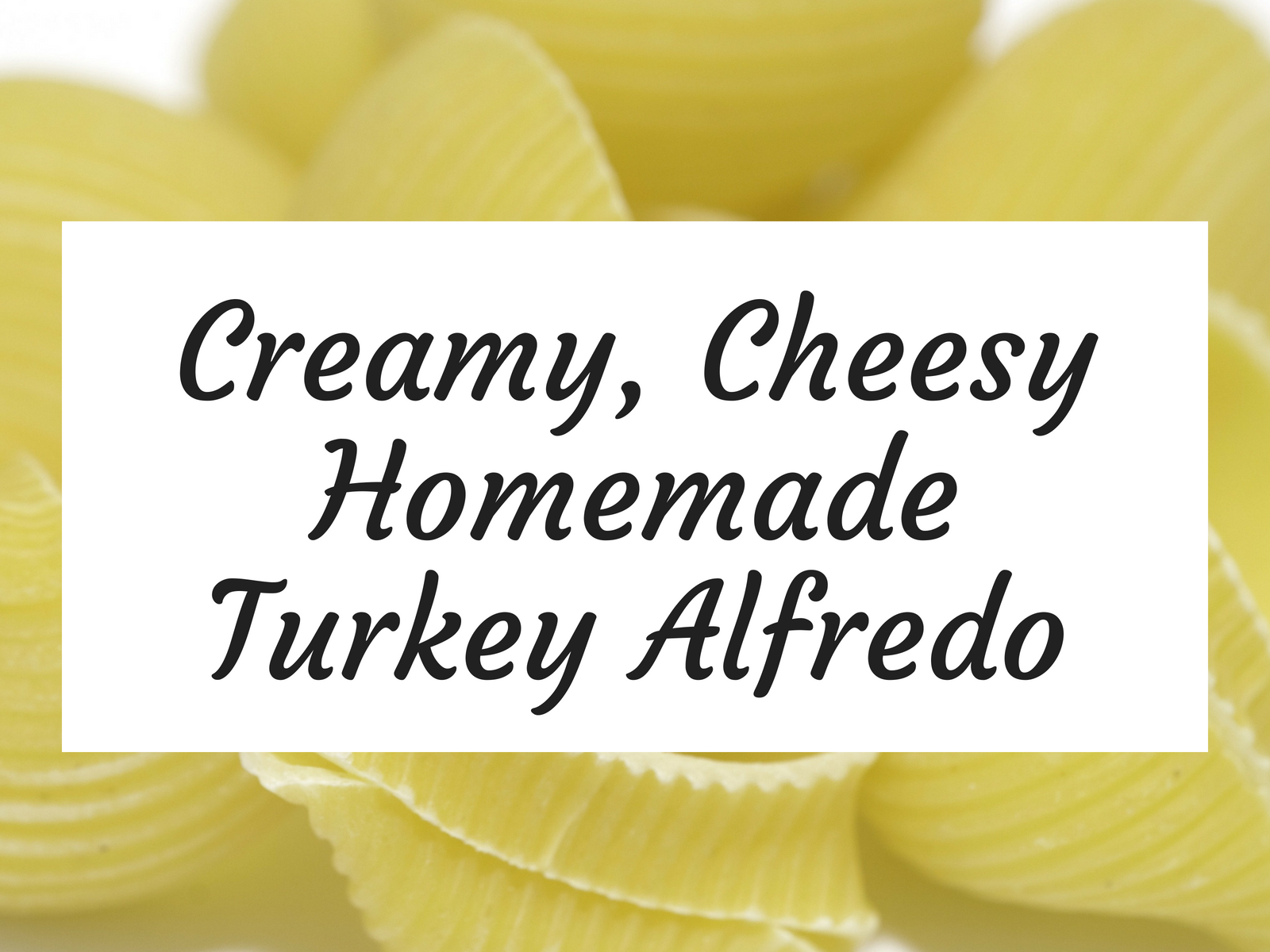 Creamy, Cheesy Homemade Turkey Alfredo in Under 30 Minutes | Tice at Home