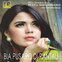 Ratu Sikumbang - Bia Pusaro Di Rantau (Full Album)