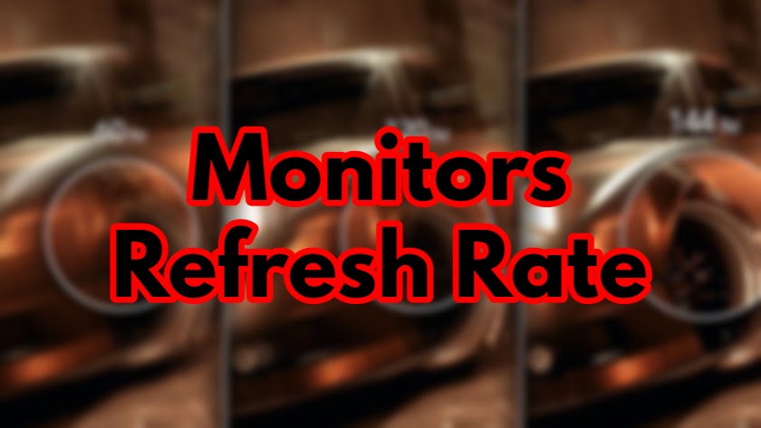 What Is Refresh Rate & How Does It Work for Monitors?