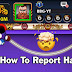 How To Report Hacker Players in 8 ball pool How To Report Hacker Players in 8 ball pool